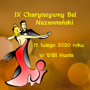 IX Charytatywny Bal Nazaretański – zapraszamy